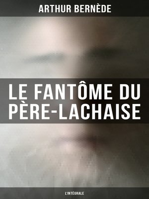 cover image of Le Fantôme du Père-Lachaise (L'intégrale)